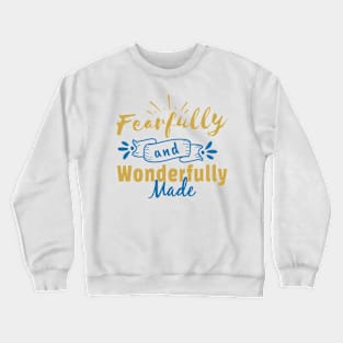 Fearfully and Wonderfully Made Crewneck Sweatshirt